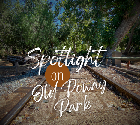 Spotlight on Old Poway Park