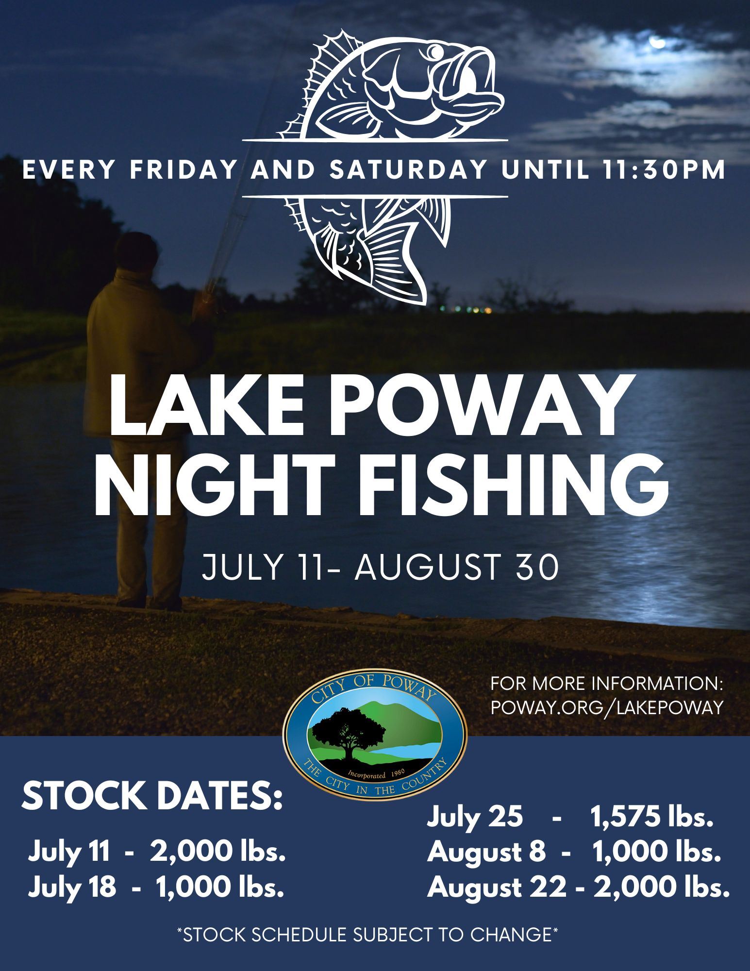 Night Fishing begins July 11 and continues every Friday and Saturday through August 30.